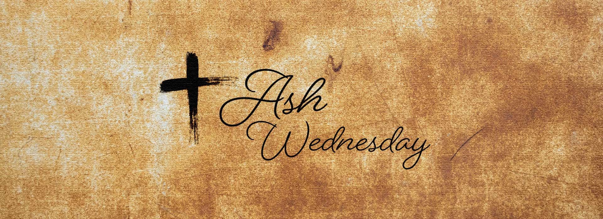 Ash Wednesday - 2nd March 2022